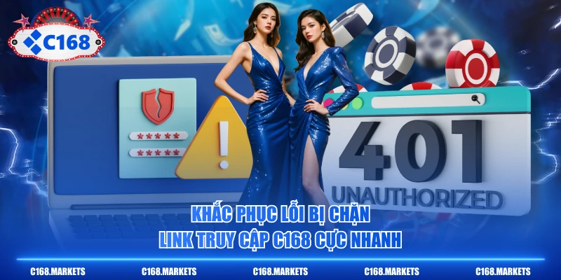 Khắc phục lỗi bị chặn link truy cập C168 cực nhanh
