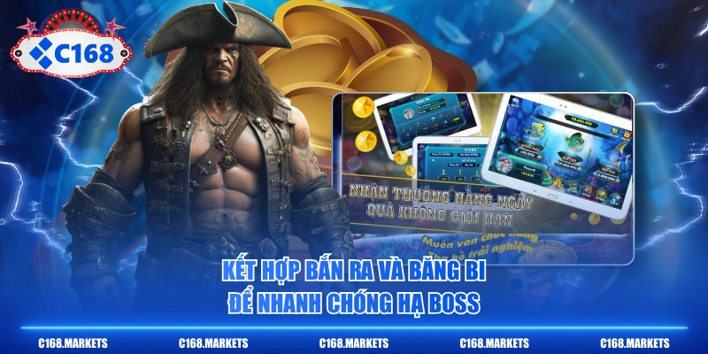 Kết hợp bắn ra và băng bi để nhanh chóng hạ boss