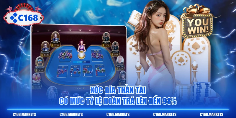 Xóc Đĩa Thần Tài có mức tỷ lệ hoàn trả lên đến 98%